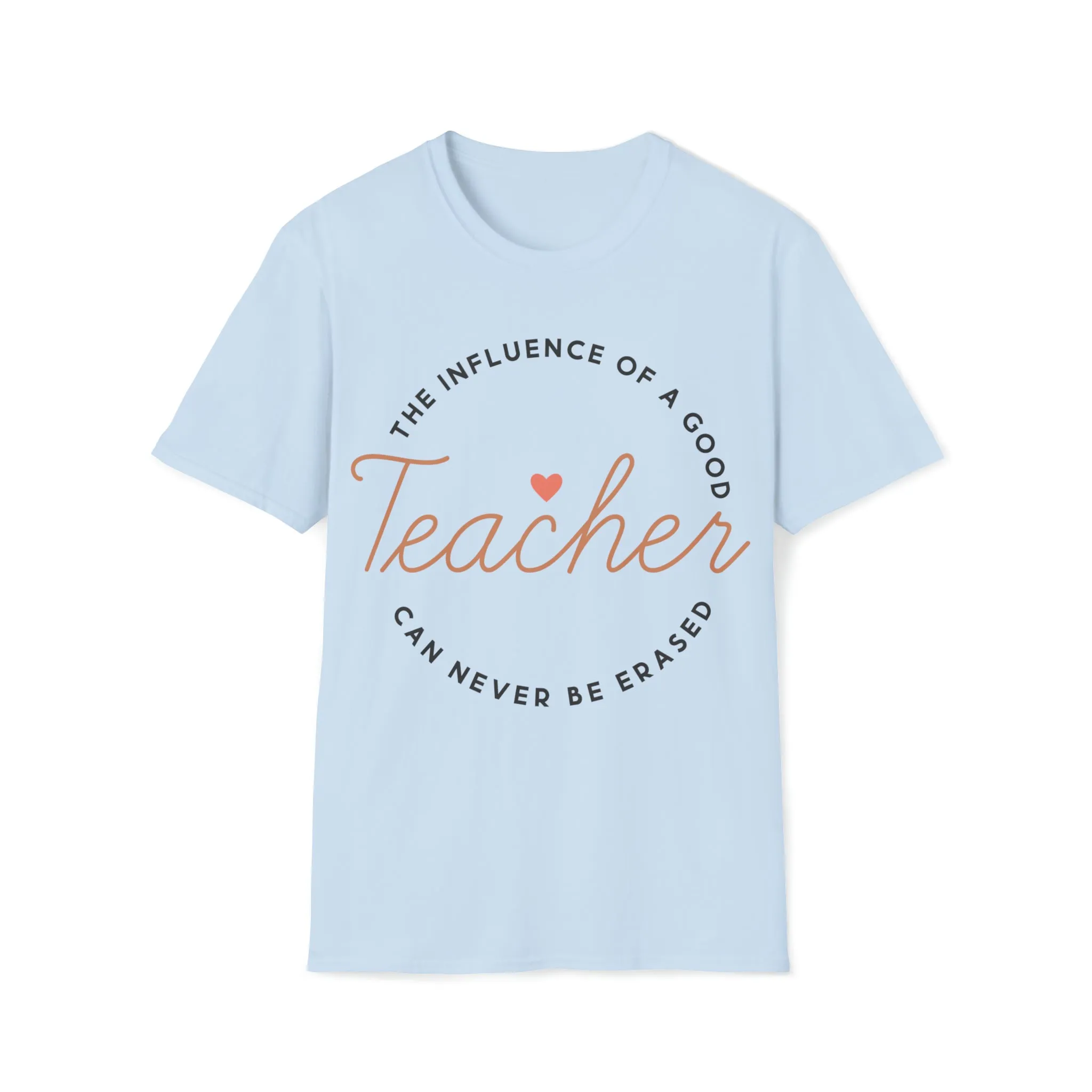 The Influence of Good Teacher Can Never Be Erased, Teacher Shirt